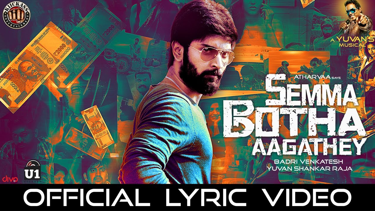 Semma Botha Aagathey Lyrics  | Semma Botha Aagathey | Anaika Soti, Atharvaa, Karunakaran, Kumki Ashwin, Mishti Chakravarty, MS Bhaskar, Yogi Babu | Yuvan Shankar Raja | Yuvan Shankar Raja