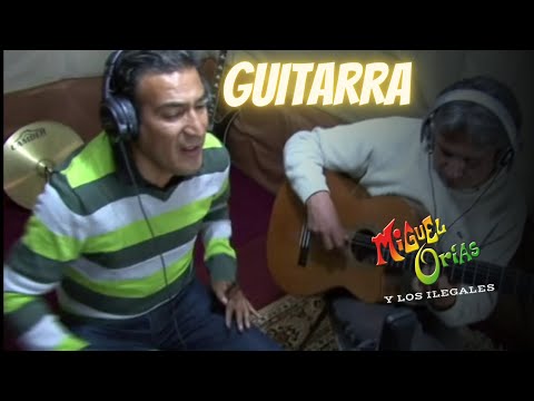 Miguel Orías Y los Ilegales - Guitarra (Video Oficial)