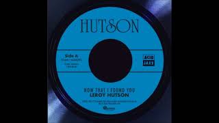 Leroy Hutson - Now That I Found You