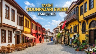 ESKİŞEHİR ODUNPAZARI GEZİ REHBERİ  Odunpazari Houses Eskişehir Turkey 