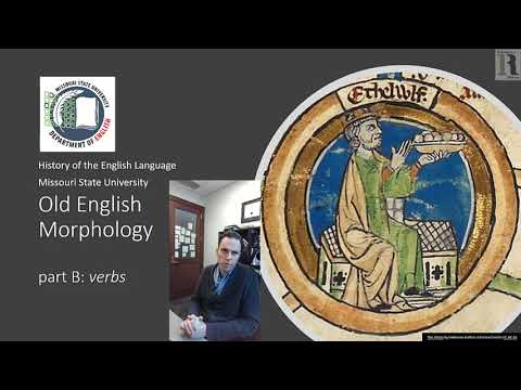 Old English Morphology: The Verb (HEL 10b)