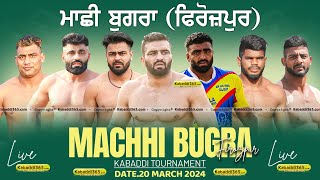  Machhi Bugra (Firozpur) Kabaddi Tournament 20 March 2024
