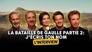 L'INTERVIEW - LA BATAILLE DE GAULLE - PARTIE 2 : J'ÉCRIS TON NOM