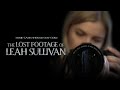 The Lost Footage Of Leah Sullivan Horror Recommendations