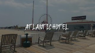 Atlantic Hotel Review - Ocean City , United States of America