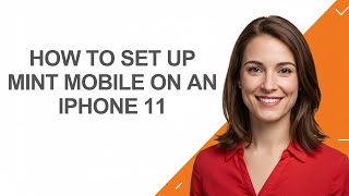 How to Set Up Mint Mobile on an Iphone 11 - AshleyHowTo