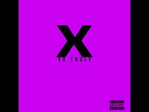 Yo Truly - X (Official Audio)