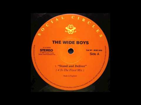 The Wideboys - Stand & Deliver - 4 To The Floor Mix (UK garage)