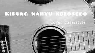 Download lagu KIDUNG WAHYU KOLOSEBO | Cover fingerstyle | story wa | mp3