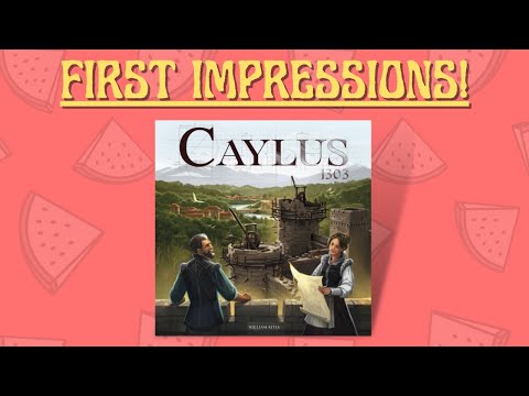 Caylus: 1303 - First Impressions!