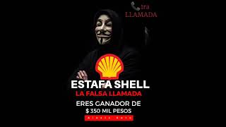 Estafa Shell primera llamada