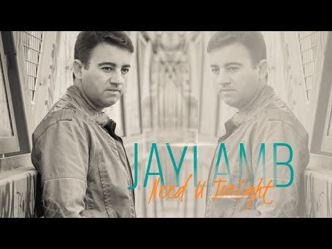 Need U tonight - Jaylamb