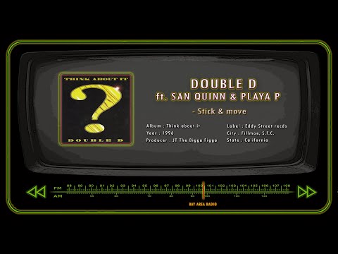DOUBLE D ft. SAN QUINN & PLAYA P - Stick & move