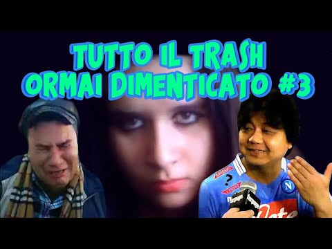 Tutto il Trash Ormai Dimenticato #3