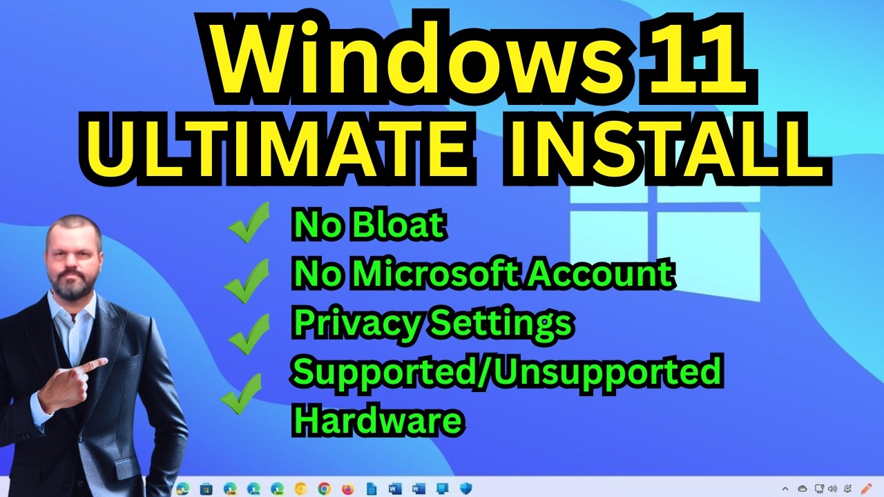 The Ultimate Windows 11 Installation: No Bloat. No Microsoft Account.