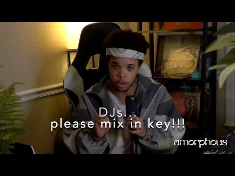 we need to talk about djs not mixing in key