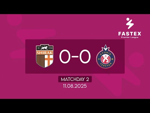 Fastex Premier League. Matchday 2. SC Shirak - FC Pyunik (11.08.2025)