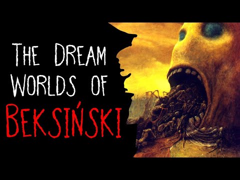 The Dream Worlds of Zdzisław Beksiński
