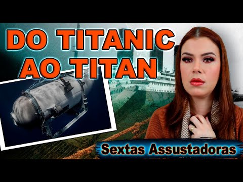 TITANIC E TITAN - JUNTOS NA HISTRIA