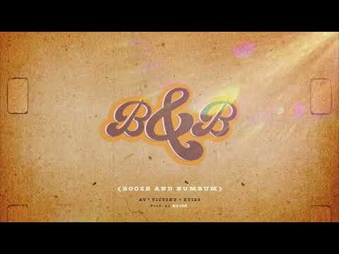 AV & VICTONY, KTIZO - B&B (BOOZE & BUMBUM) (OFFICIAL AUDIO)