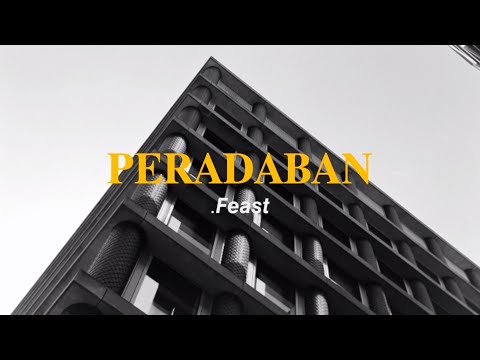 .Feast - Peradaban (lirik)