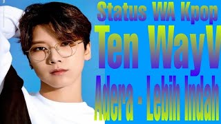 Download lagu Status WA Kpop Ten WeyV versi - Adera Lebih Indah mp3 Download lagu Status WA Kpop Ten WeyV versi - Adera Lebih Indah mp3