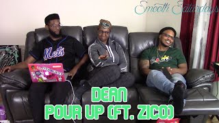 Smooth Saturdays | Dean: Pour Up (ft . Zico)