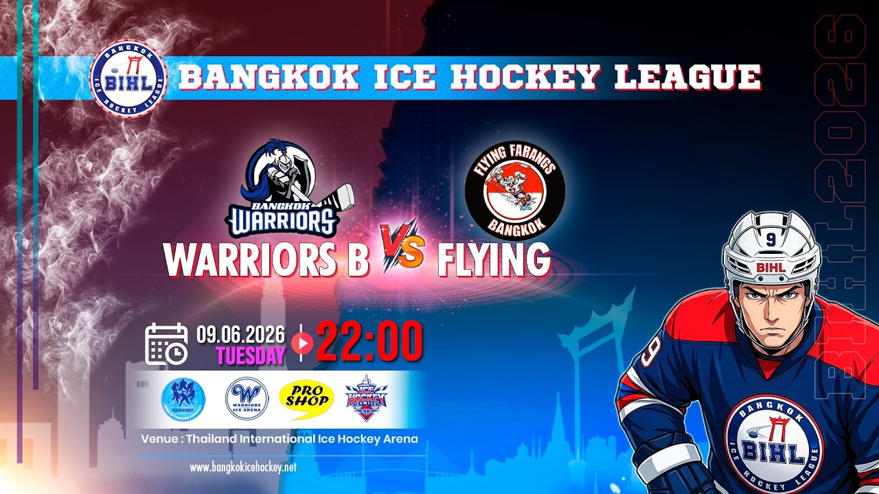 WARRIORS B -vs- FLYING | BANGKOK ICE HOCKEY LEAGUE 2026 | GAME-36