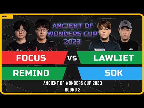 WC3 - FoCuS & ReminD vs Lawliet & Sok - Round 2 - Ancient of Wonders Cup 2023