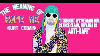 Kurt Cobain on the meaning of Rape Me (Nirvana is Anti-Rape!)