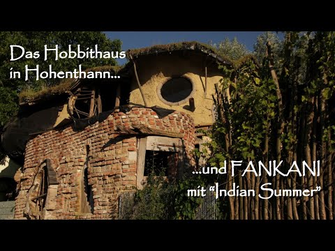 Das Hobbithaus in Hohenthann und FANKANI mit "Indian Summer"