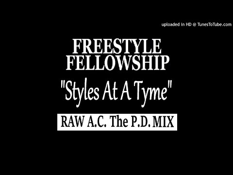 Freestyle Fellowship - Styles At A Tyme feat. Daddy-O (raw AC The PD mix)