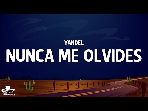 Yandel - Nunca Me Olvides (Letra)