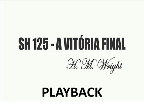 PLAYBACK SH 125 - A VITÓRIA FINAL (SALMOS E HINOS)