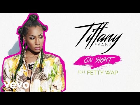 Tiffany Evans - On Sight (Audio) ft. Fetty Wap