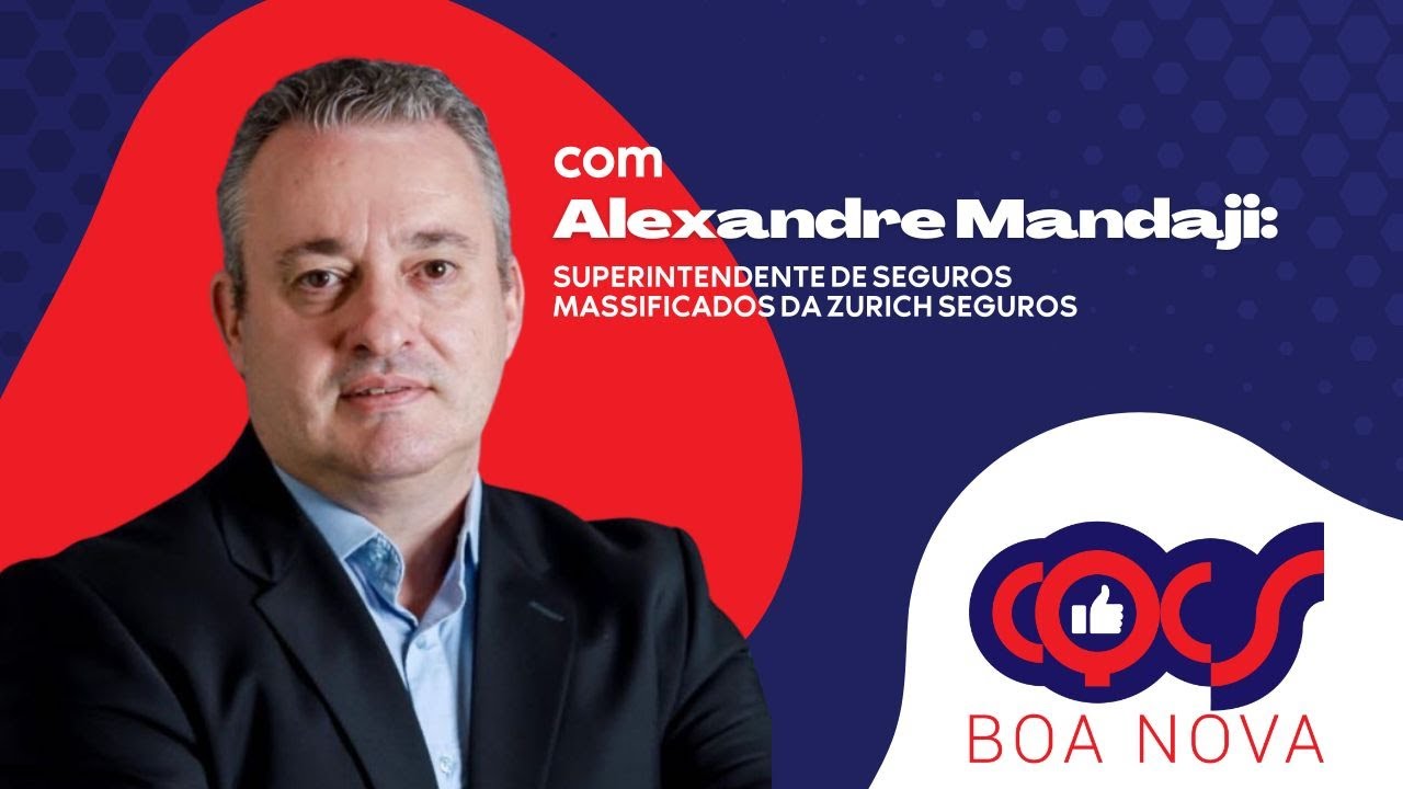 CQCS BOA NOVA COM ALEXANDRE MANDAJI: SUPERINTENDENTE DE SEGUROS MASSIFICADOS DA ZURICH SEGUROS