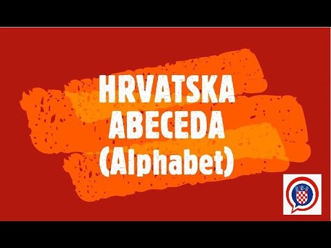 Beginner Croatian: Lesson 1 - Hrvatska abeceda (The Croatian Alphabet)