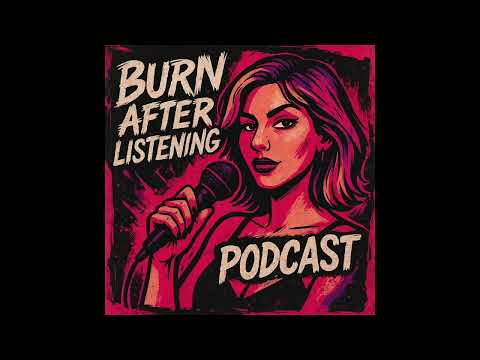 Burn After Listening Podcast | Episode 1 | The Red Pill Epidemic
