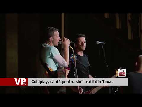 Coldplay, cântă pentru sinistratii din Texas