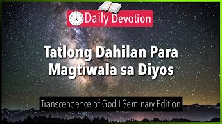 October 13: Tatlong Dahilan Para Magtiwala sa Diyos - Transcendence of God - Isaiah 55:8-9