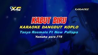 Download lagu Tasya Rosmala ft New Pallapa - Kabut Biru KARAOKE KOPLO (YAMAHA PSR - S 775) mp3