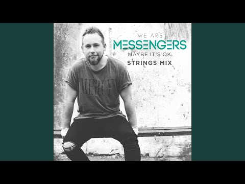 Maybe It's Ok (Strings Mix)