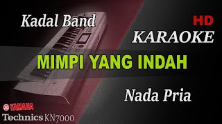 Download lagu KADAL BAND - MIMPI YANG INDAH || KARAOKE mp3