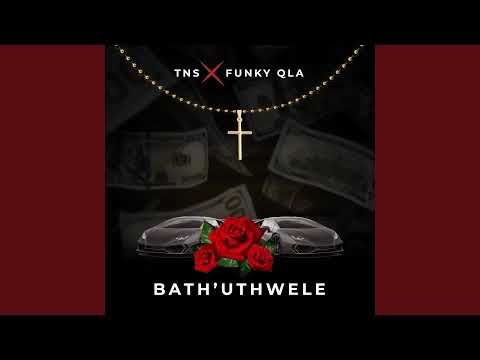 TNS & Funky Qla - Bath'uThwele (Official Audio)