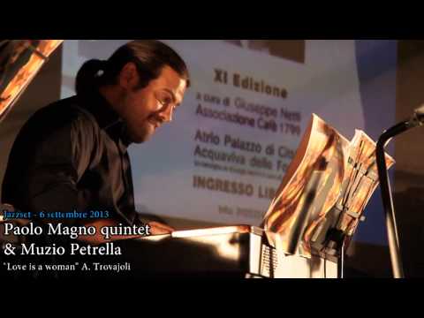 Jazzset 2013 - Paolo Magno quintet & Muzio Petrella - Love is a woman