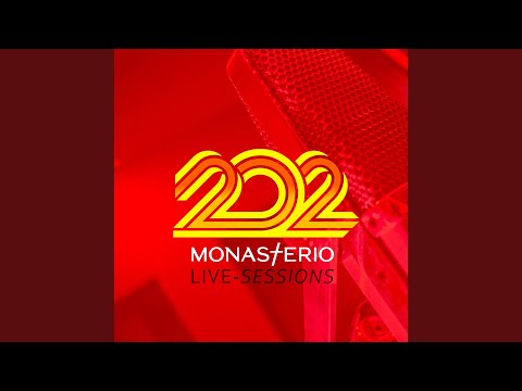 Desaparecedor (Monasterio Live Sessions)