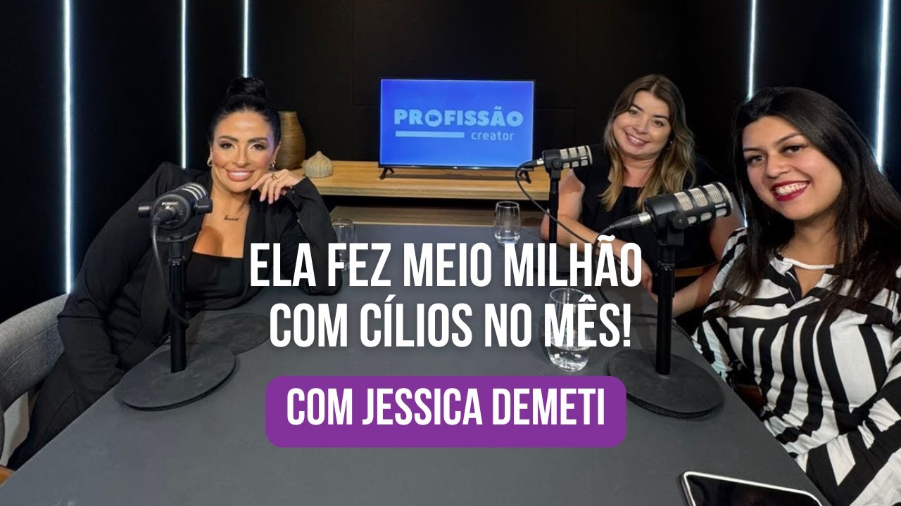 JESSICA DEMETI - EXTENSÃO DE CÍLIOS - PROFISSÃO CREATOR #03