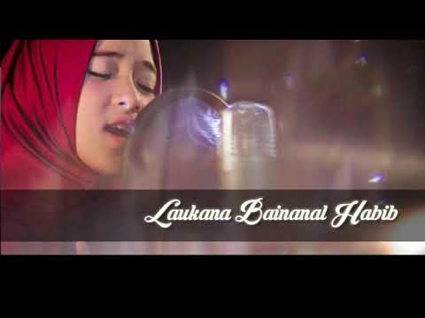 Laukana bainanal Habib?-Nisa Sabyan?