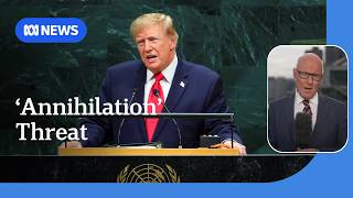 Trump renames AI and threatens to 'annihilate' Iran in UN speech | ABC NEWS