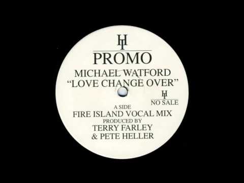 (1995) Michael Watford - Love Change Over [Fire Island Vocal Mix]